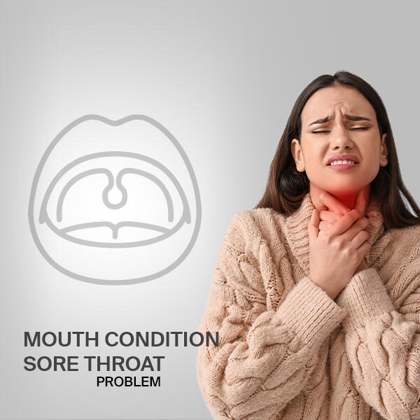 Mouth Condition and Sore Throat
